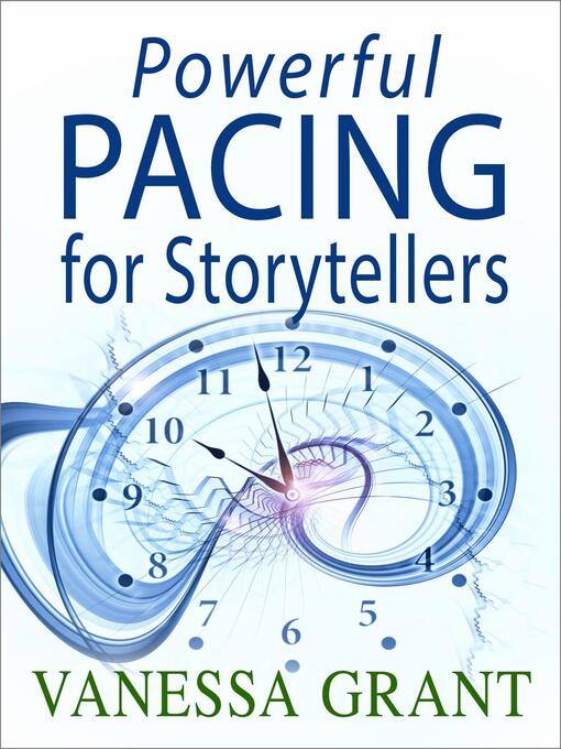 Title details for Powerful Pacing for Storytellers by Vanessa Grant - Wait list